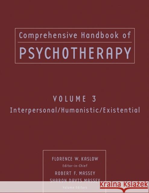 Comprehensive Handbook of Psychotherapy, Interpersonal/Humanistic/Existential Massey, Robert F. 9780471653288 John Wiley & Sons