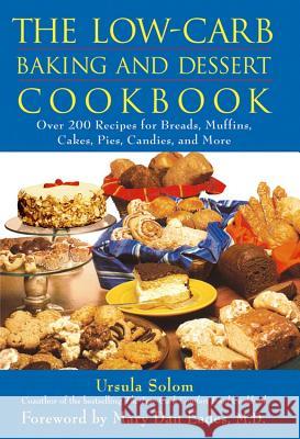 The Low-Carb Baking and Dessert Cookbook Ursula Solom Mary Dan Eades 9780471678328