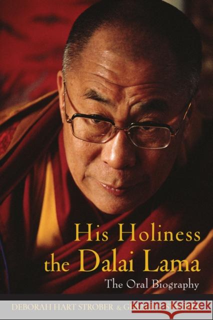His Holiness the Dalai Lama: The Oral Biography Strober, Deborah Hart 9780471680017