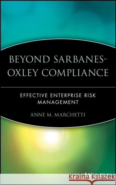Beyond Sarbanes-Oxley Marchetti, Anne M. 9780471726265 John Wiley & Sons