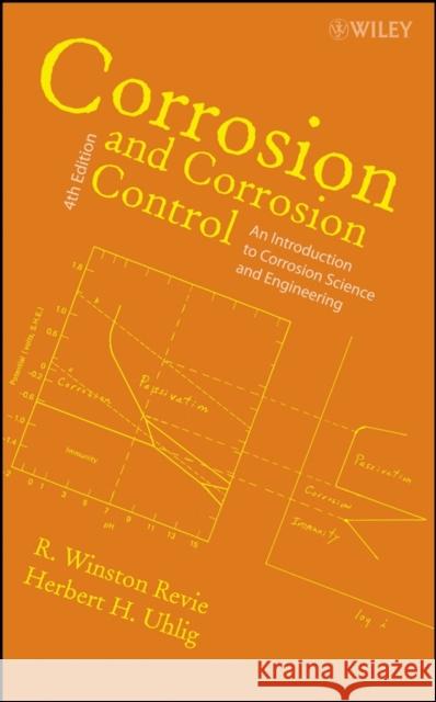 Corrosion Control 4e Revie, R. Winston 9780471732792 0