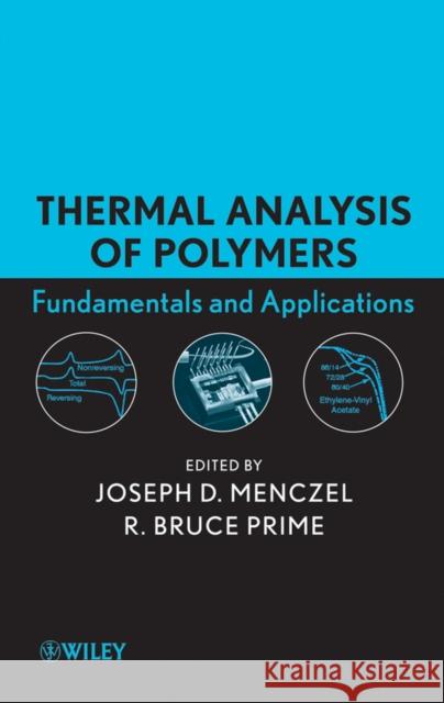 Thermal Analysis of Polymers Menczel, Joseph D. 9780471769170