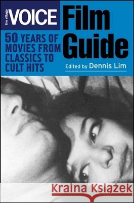The Village Voice Film Guide: 50 Years of Movies from Classics to Cult Hits Dennis Lim 9780471787815 John Wiley & Sons