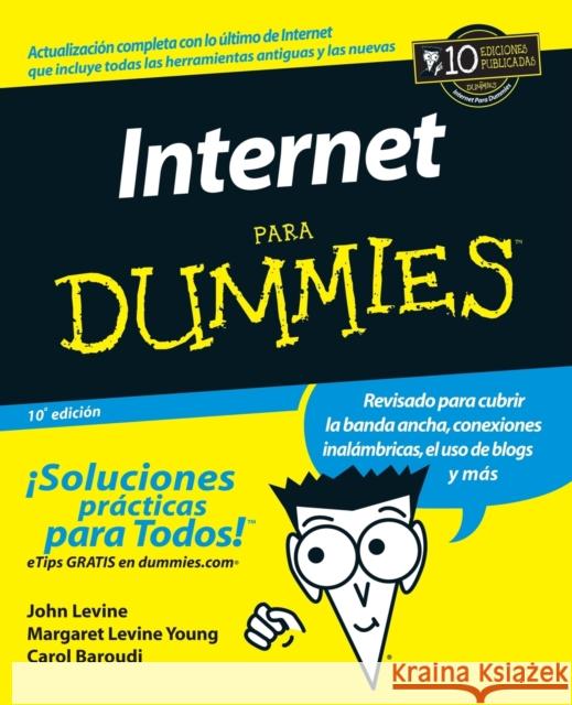 Internet Para Dummies 10e (Spanish Ed) Levine, John R. 9780471799467 ST Editorial