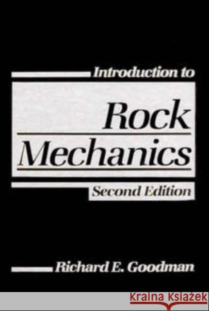 Introduction to Rock Mechanics Richard E. Goodman Susan Goodman 9780471812005