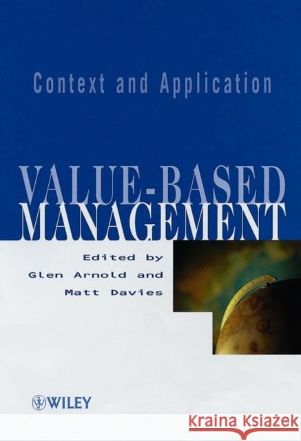 Value-Based Management: Context and Application Arnold, Glen 9780471899860