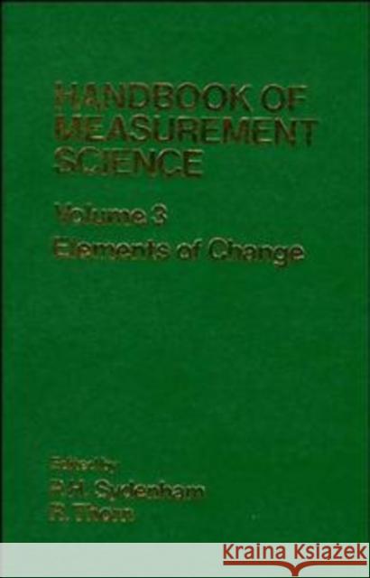 Handbook of Measurement Science, Volume 3: Elements of Change Sydenham, P. H. 9780471922193 John Wiley & Sons