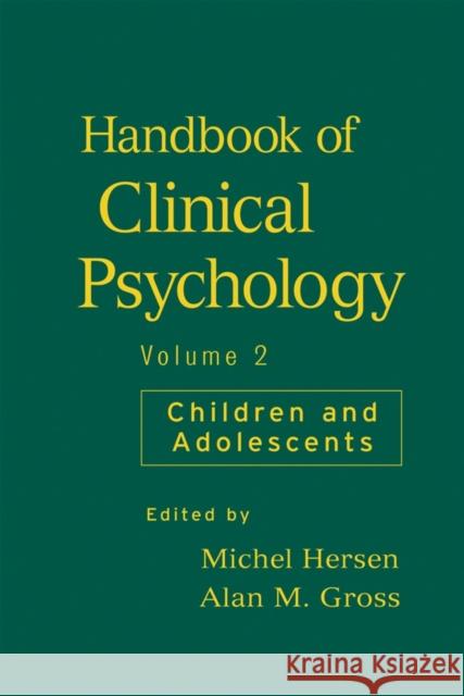 Handbook of Clinical Psychology, Volume 2: Children and Adolescents Hersen, Michel 9780471946786
