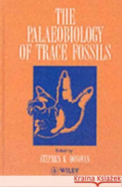The Palaeobiology of Trace Fossils Stephen K. Donovan 9780471948438