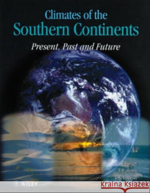 Climates of the Southern Continents: Present, Past and Future Hobbs 9780471949268