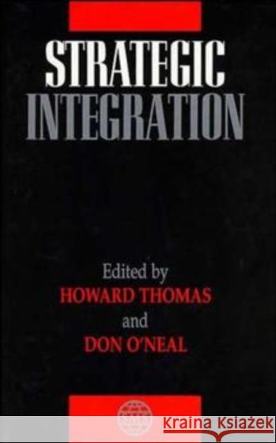 Strategic Integration Howard Thomas Edward Zajac Don O'Neal 9780471958062