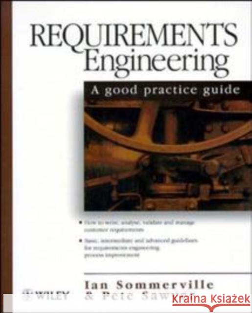 Requirements Engineering: A Good Practice Guide Sommerville, Ian 9780471974444 John Wiley & Sons