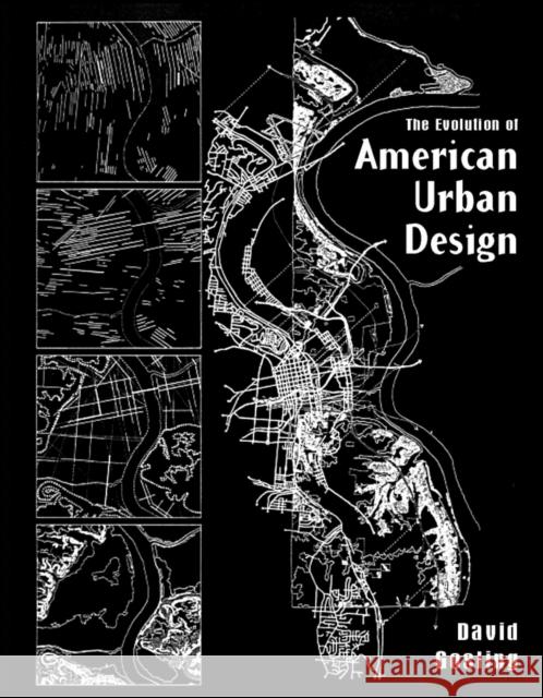 The Evolution of American Urban Design Gosling, David 9780471983453 John Wiley & Sons