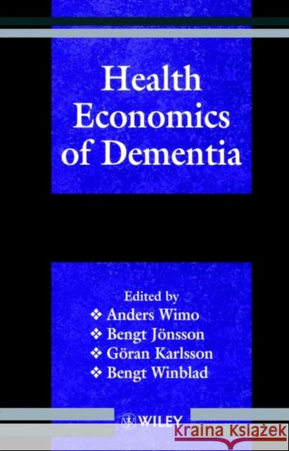 Health Economics of Dementia Wimo                                     Anders Wimo Bengt Jvnsson 9780471983767