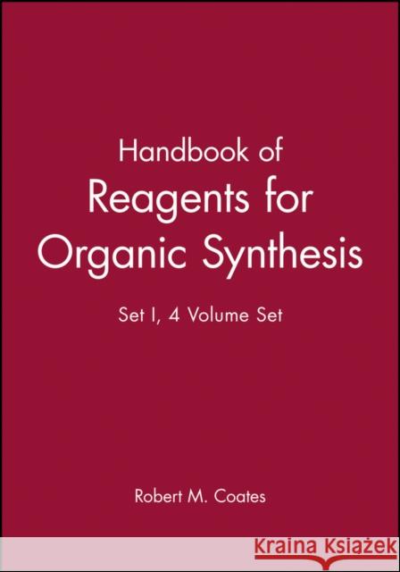 Handbook of Reagents for Organic Synthesis Coates, Robert M. 9780471987895