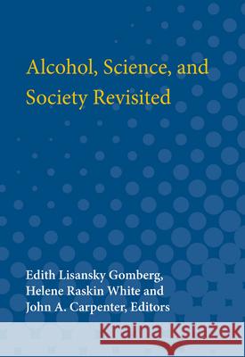 Alcohol, Science and Society Revisited Edith Lisansky Gomberg 9780472080281
