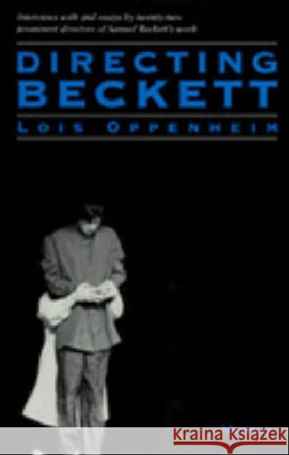 Directing Beckett Lois Oppenheim 9780472084364 University of Michigan Press