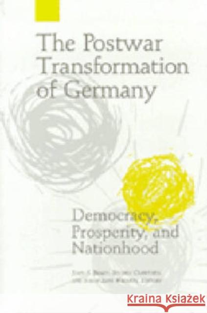 The Postwar Transformation of Germany: Democracy, Prosperity and Nationhood Brady, John Shannon 9780472085910
