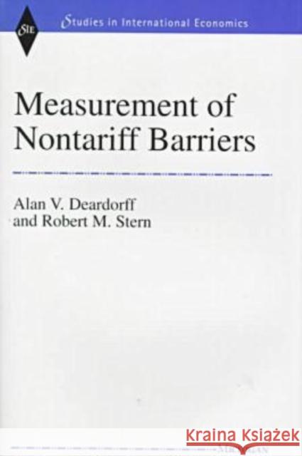 Measurement of Nontariff Barriers Alan V. Deardorff Alan Verne Deardorff Robert Mitchell Stern 9780472109319