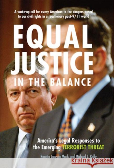 Equal Justice in the Balance: America's Legal Responses to the Emerging Terrorist Threat Lawson Mack, Raneta 9780472113941 University of Michigan Press