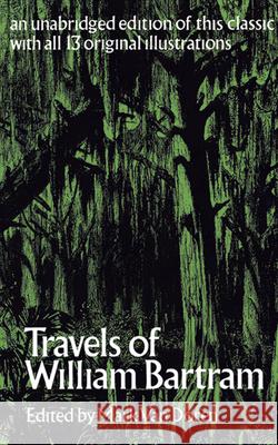 Travels of William Bartram Bartram, William 9780486200132 Dover Publications