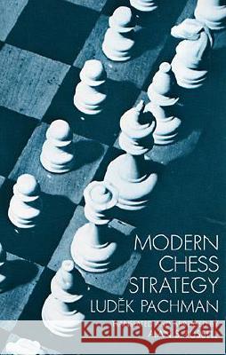 Modern Chess Strategy Ludek Pachman Allen S. Russell 9780486202907 Dover Publications