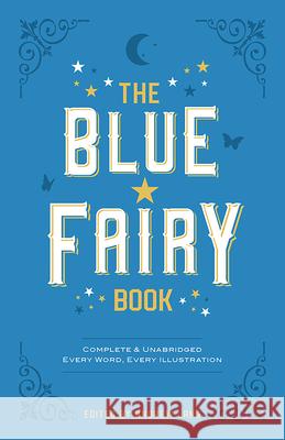 The Blue Fairy Book Andrew Lang H. J. Ford G. P. Jacom 9780486214375 Dover Publications