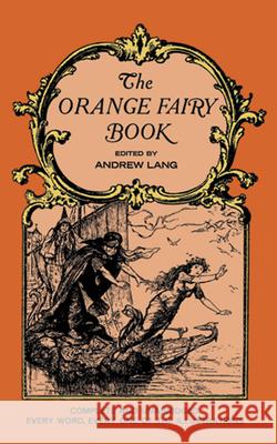 The Orange Fairy Book Andrew Lang H. J. Ford 9780486219097 Dover Publications