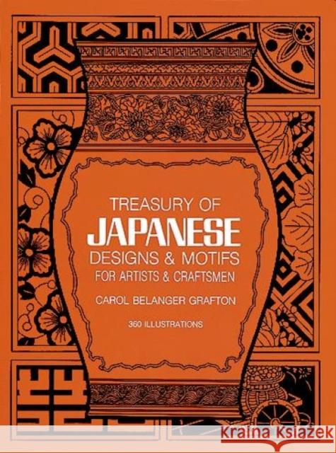 Treasury of Japanese Designs and Motifs for Artists and Craftsmen Carol Belanger Grafton 9780486244358 Dover Publications