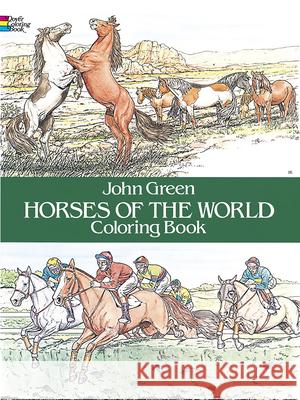 Horses of the World Colouring Book John Green 9780486249858 Dover Publications