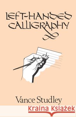 Left-Handed Calligraphy Vance Studley 9780486267029 Dover Publications