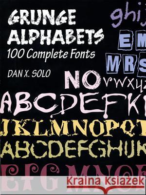 Grunge Alphabets Solo, Dan X. 9780486402826 Dover Publications