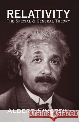 Relativity: The Special and General Theory Albert Einstein 9780486417141 Dover Publications