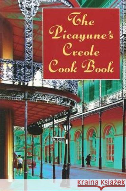 The Picayune's Creole Cook Book The Picayune 9780486423241 Dover Publications