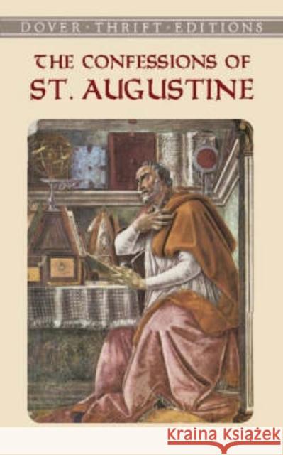 The Confessions of St. Augustine St Augustine 9780486424668 Dover Publications