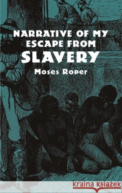 Narrative of My Escape from Slavery Moses Roper Thomas Price 9780486427188