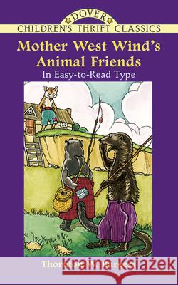 Mother West Wind's Animal Friends Thornton W. Burgess George Kerr Pat Stewart 9780486430300 Dover Publications