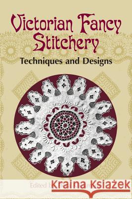 Victorian Fancy Stitchery: Techniques & Designs Klickmann, Flora 9780486432717 Dover Publications