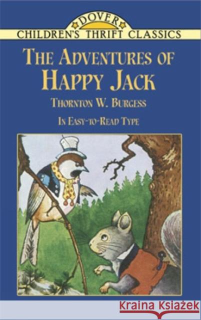 Adventures of Happy Jack Thornton W. Burgess Harrison Cady 9780486433219 Dover Publications