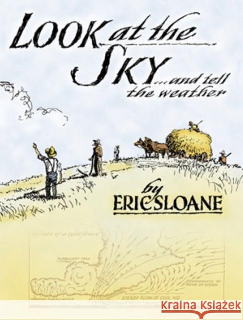 Look at the Sky and Tell the Weather Eric Sloane 9780486433851 Dover Publications