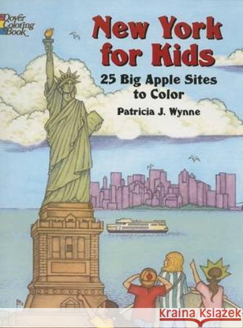 New York for Kids : 25 Big Apple Sites to Color Patricia J. Wynne 9780486441269 Dover Publications