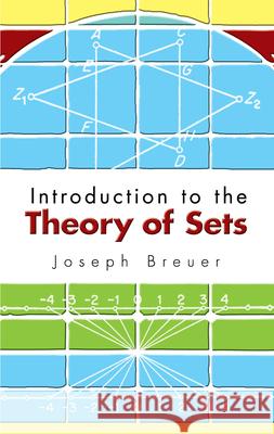 Introduction to the Theory of Sets Joseph Breuer Howard F. Fehr 9780486453101 Dover Publications