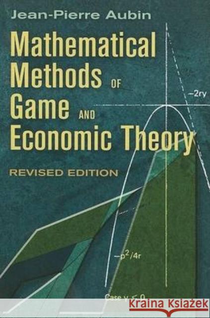 Mathematical Methods of Game and Economic Theory Jean-Pierre Aubin 9780486462653 Dover Publications