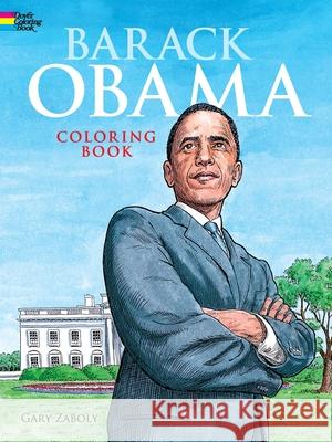 Barack Obama Coloring Book Gary Zaboly 9780486473208 Dover Publications