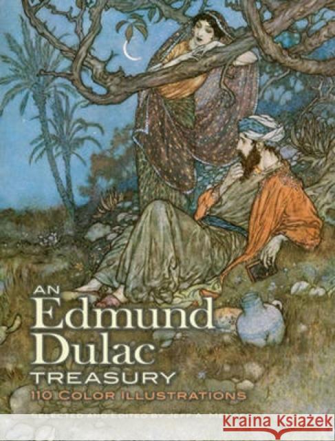 An Edmund Dulac Treasury: 110 Color Illustrations Jeff A. Menges 9780486479118
