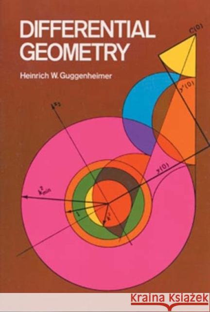 Differential Geometry Heinrich Guggenheimer 9780486634333 Dover Publications
