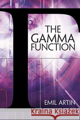 The Gamma Function Emil Artin 9780486789781 Dover Publications