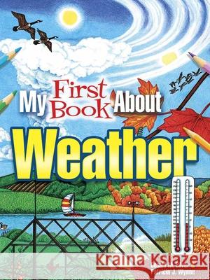 My First Book About Weather Patricia J. Wynne 9780486798721