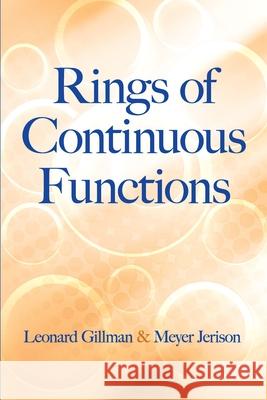 Rings of Continuous Functions Leonard Gilman Meyer Jerison 9780486816883