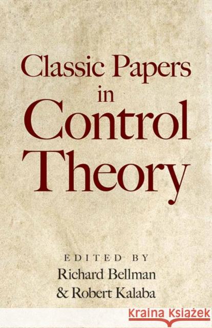 Classic Papers in Control Theory Richard Bellman Robert Kalaba 9780486818566 Dover Publications